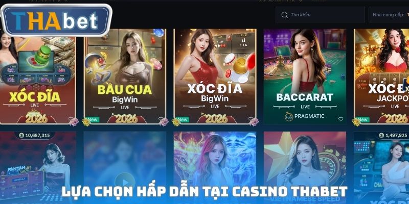 Lựa chọn hấp dẫn tại Casino THABET