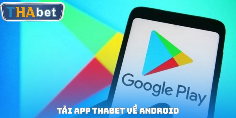 Tải app THABET về Android