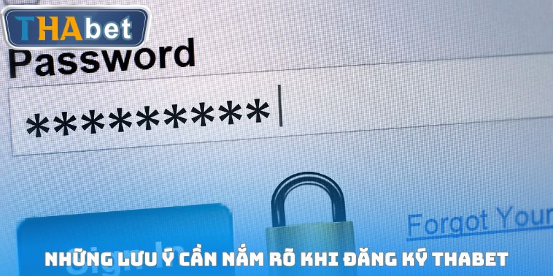 Những lưu ý cần nắm rõ khi đăng ký THABET